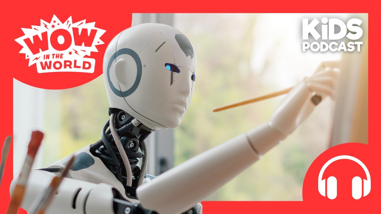 Art Made By AI?! 🤖🎨 | PODCAST FOR KIDS 🎧 | Wow in the World FULL EPISODE