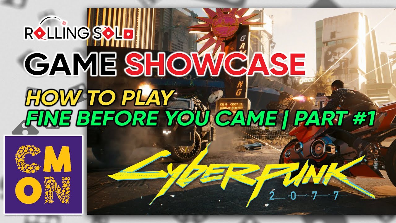 Cyberpunk 2077: Gangs of Night City | Solo Playthrough | How To Play | Fine Before You Came | Part 1