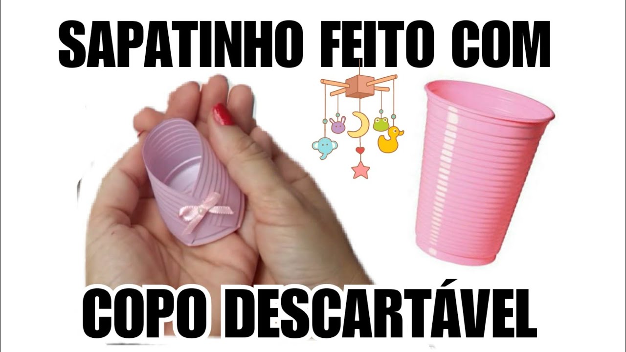 Sapatinho de copo descartável/Lembrancinha Chá de bebê/DIY