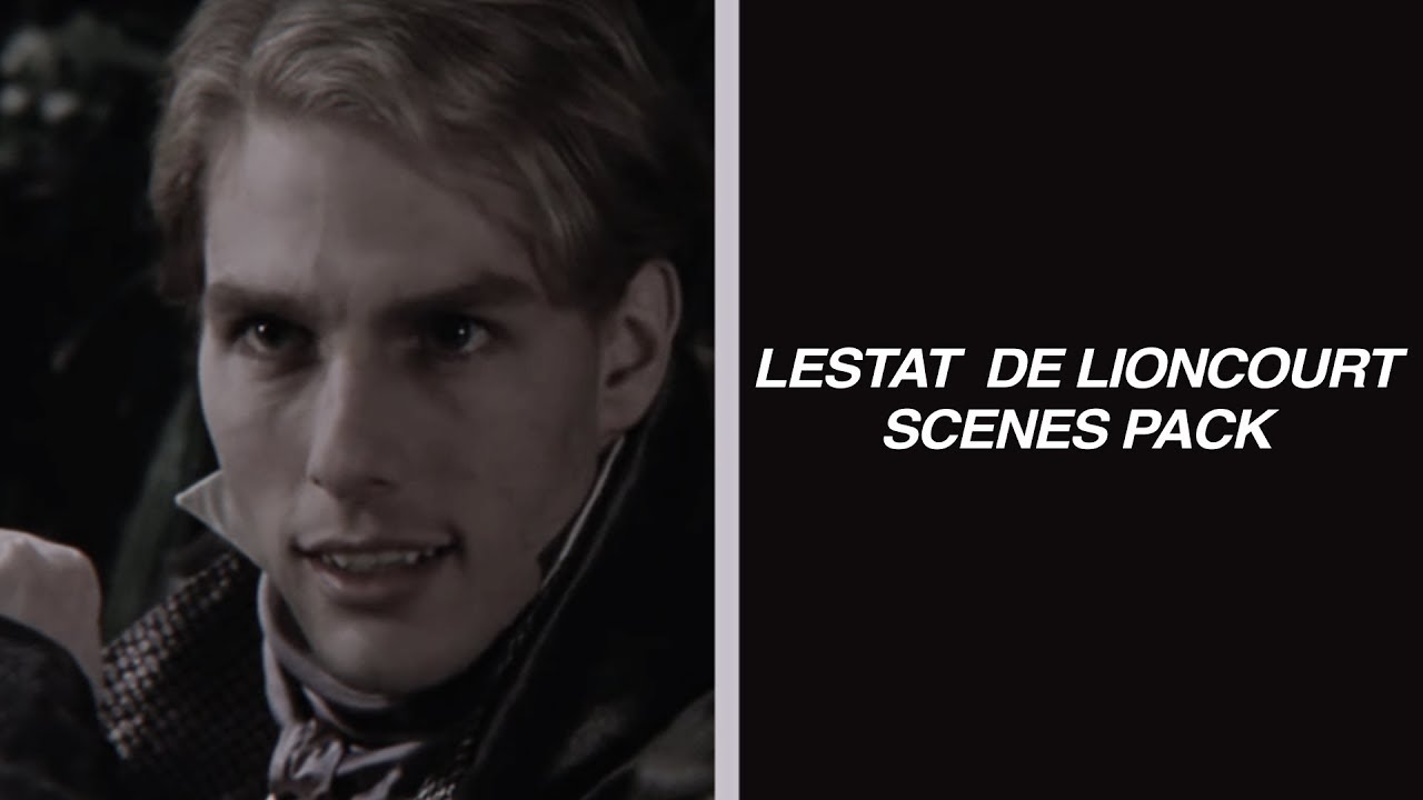 Lestat De Lioncourt scenes || HD & LOGOLESS
