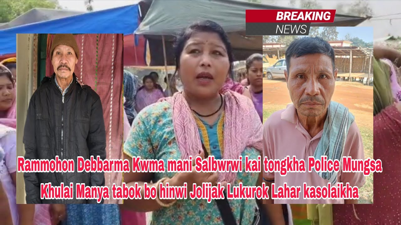 Jolijak Lukurok Ram Mahon Debbarma Kwmanai police kuno khulai Manya khu Lahar kasolaikha