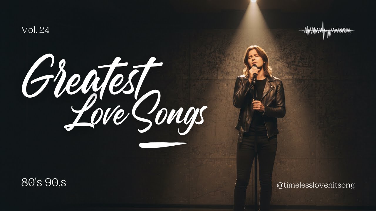 Best Romantic Love Songs 80s & 90s | Greatest Hits Soft Rock Ballad - Playlist Vol. 24