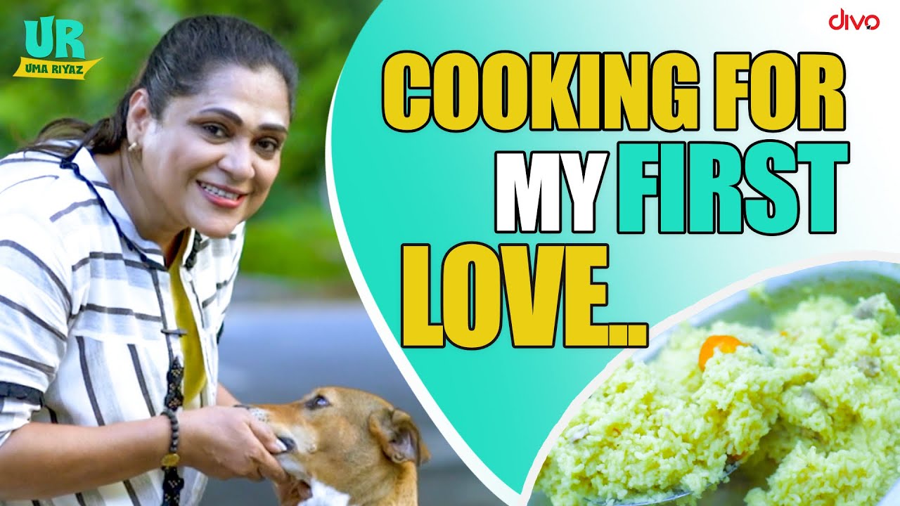 Uma Riyaz | Cooking For My First Love