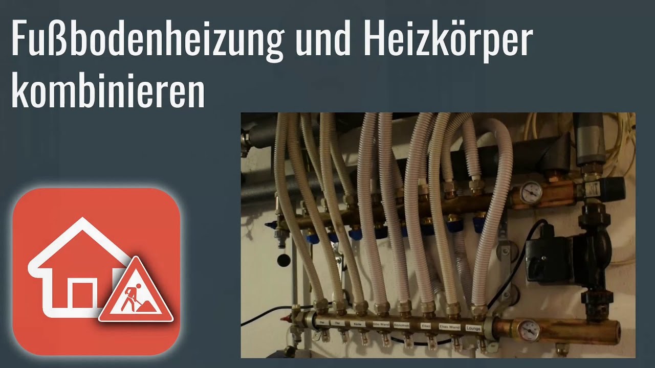 Fußbodenheizung und Heizkörper kombinieren - Heimwerker SPEZIAL