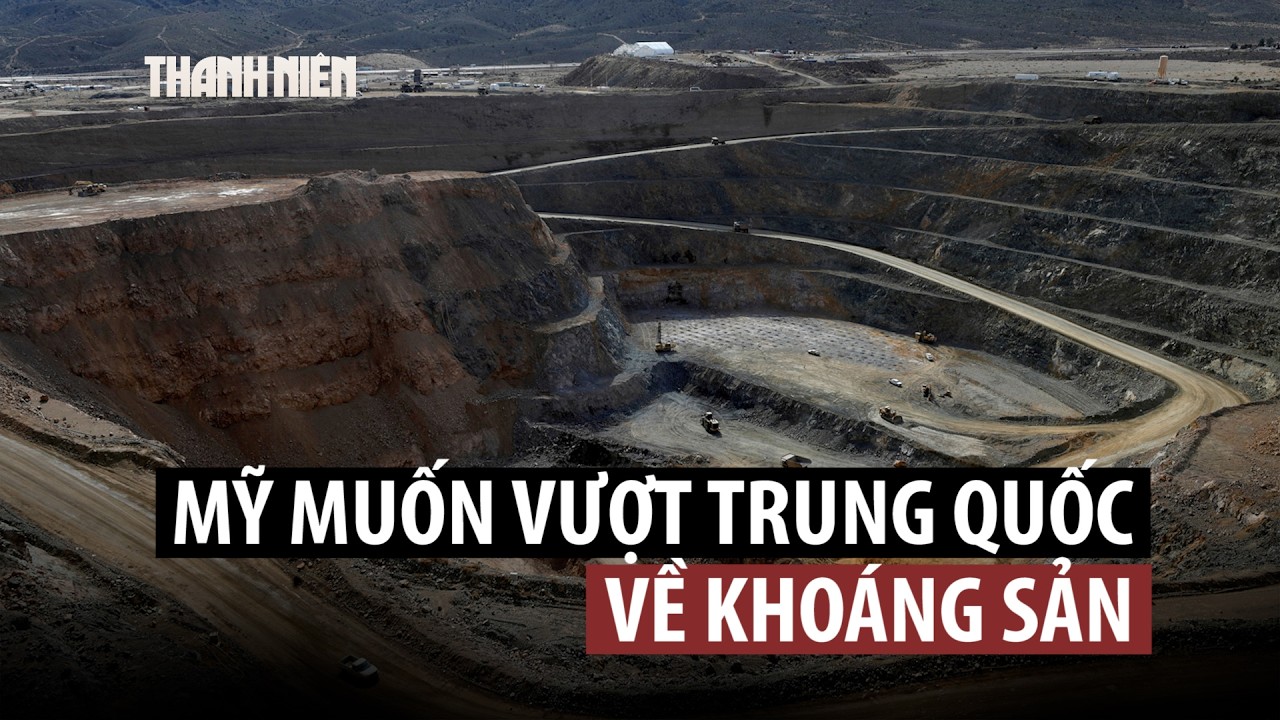 Mỹ hé lộ hướng đi để vượt qua ưu thế khoáng sản Trung Quốc