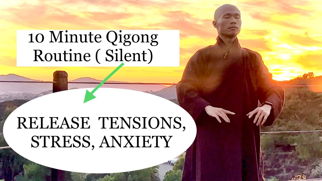 RELEASE TENSIONS, STRESS, ANXIETY | 10-Minute Qigong Daily Routine ( Silent )
