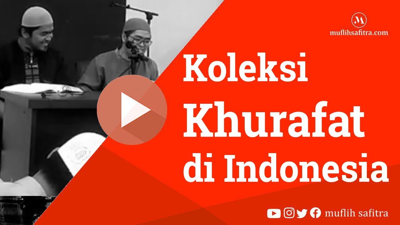 VP0087 (1439H) | Koleksi khurafat di Indonesia  | Ustadz Muflih Safitra, M.Sc.