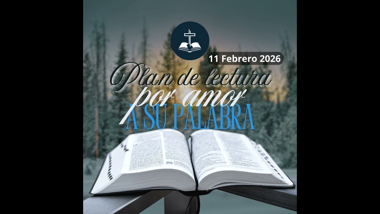 Por amor a Su Palabra - 11 Febrero 2026 - ICVV