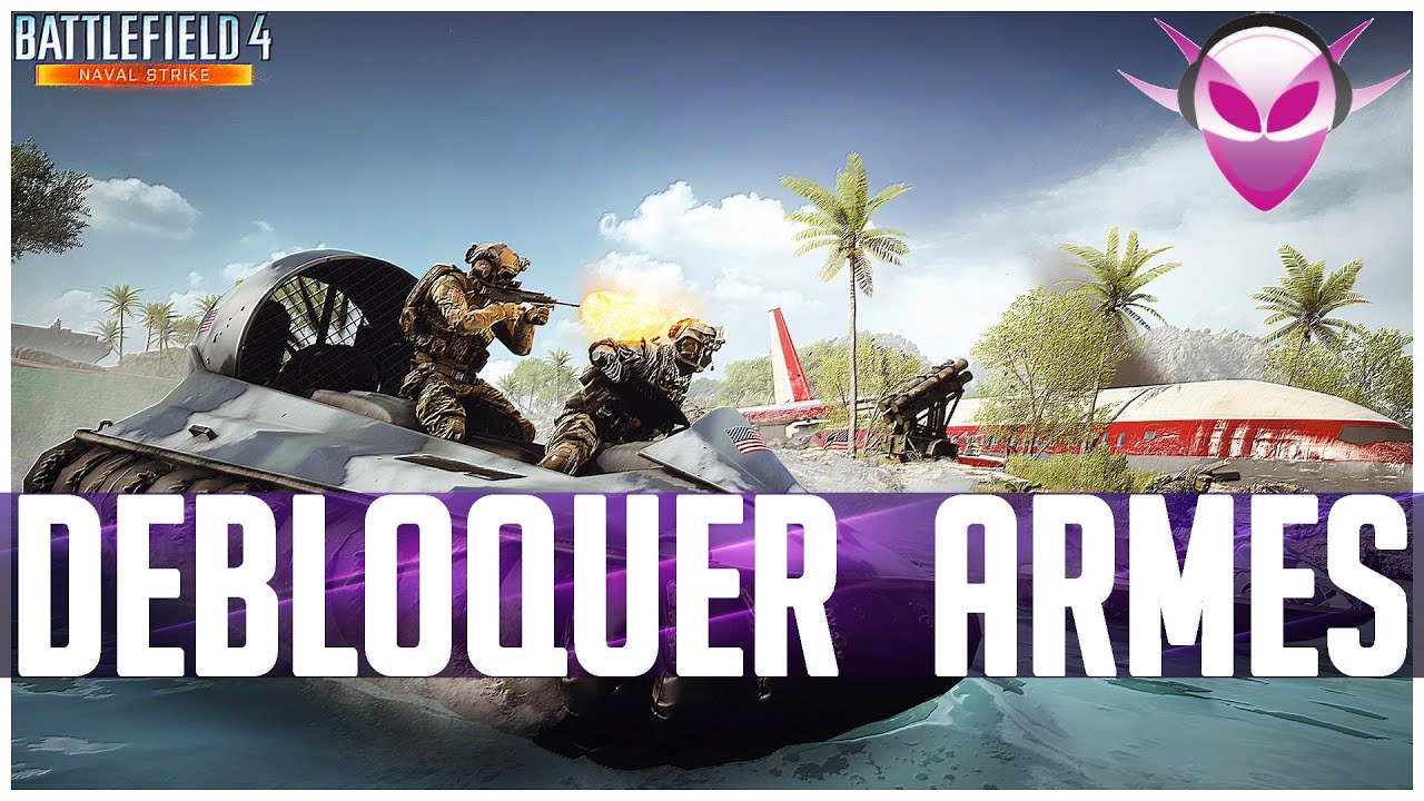 BF4  ➤ DEBLOQUER : AR160 / SR-2 / AWS / SR338 / SW40 [FR]