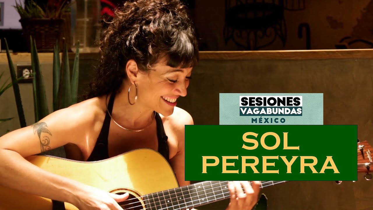 03 SESIOINES VAGABUNDAS (MÉXICO) SOL PEREYRA