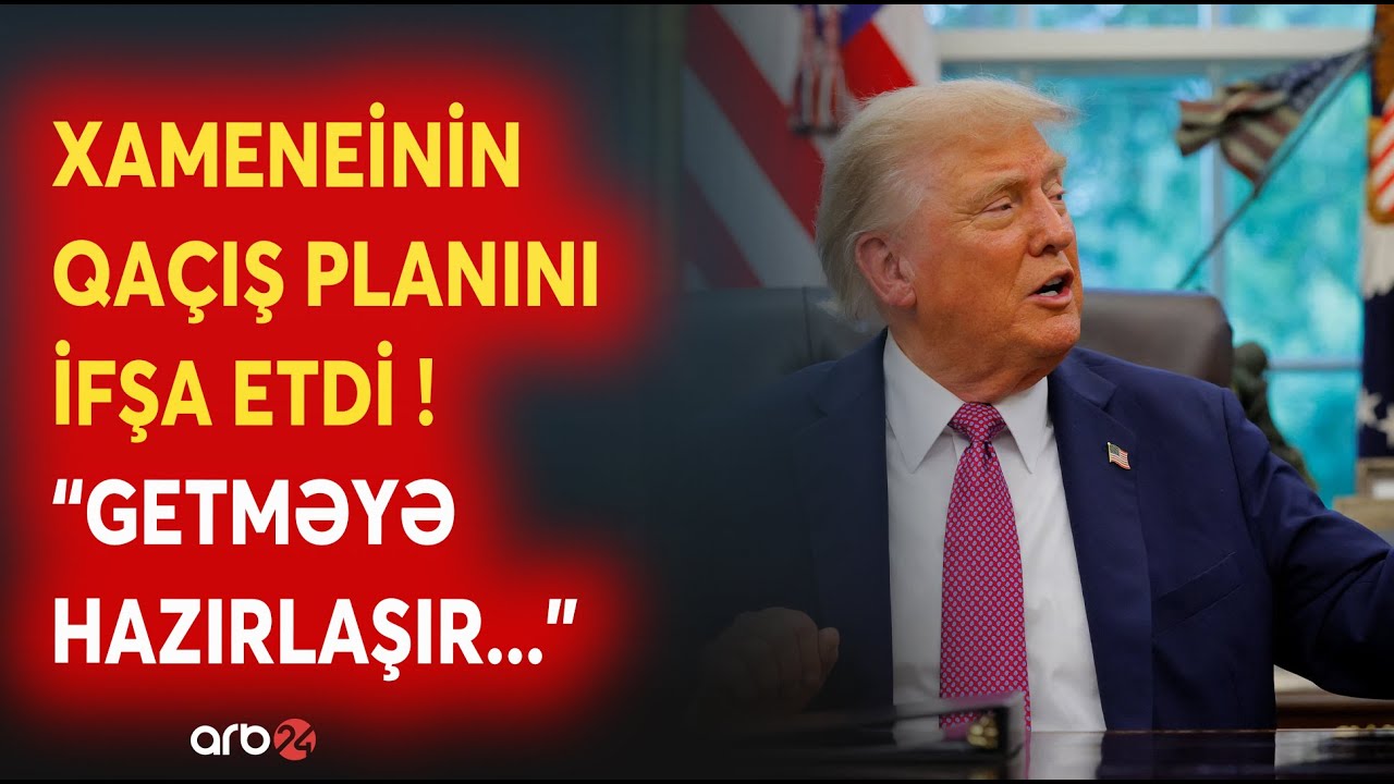 TƏCİLİ! "Xamenei GETMƏYƏ HAZIRLAŞIR" - Tramp İranı ÇALXALAYAN XƏBƏRİ AÇIQLADI - Kritik hazırlıq...