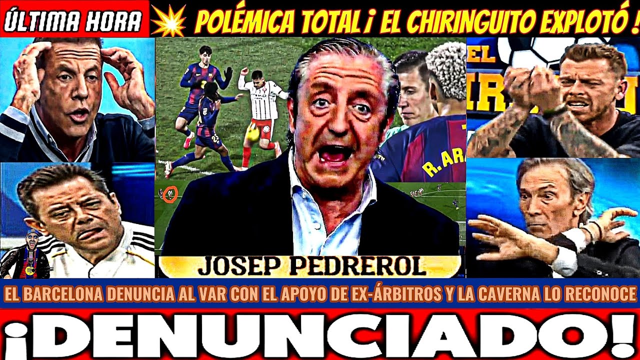 🚨¡ATENCIÓN! EL CHIRINGUITO DENUNCIA 5 EX-ÁRBITROS A SOTO GRADO VAR ROBO BARCELONA Y REAL MADRID HOY
