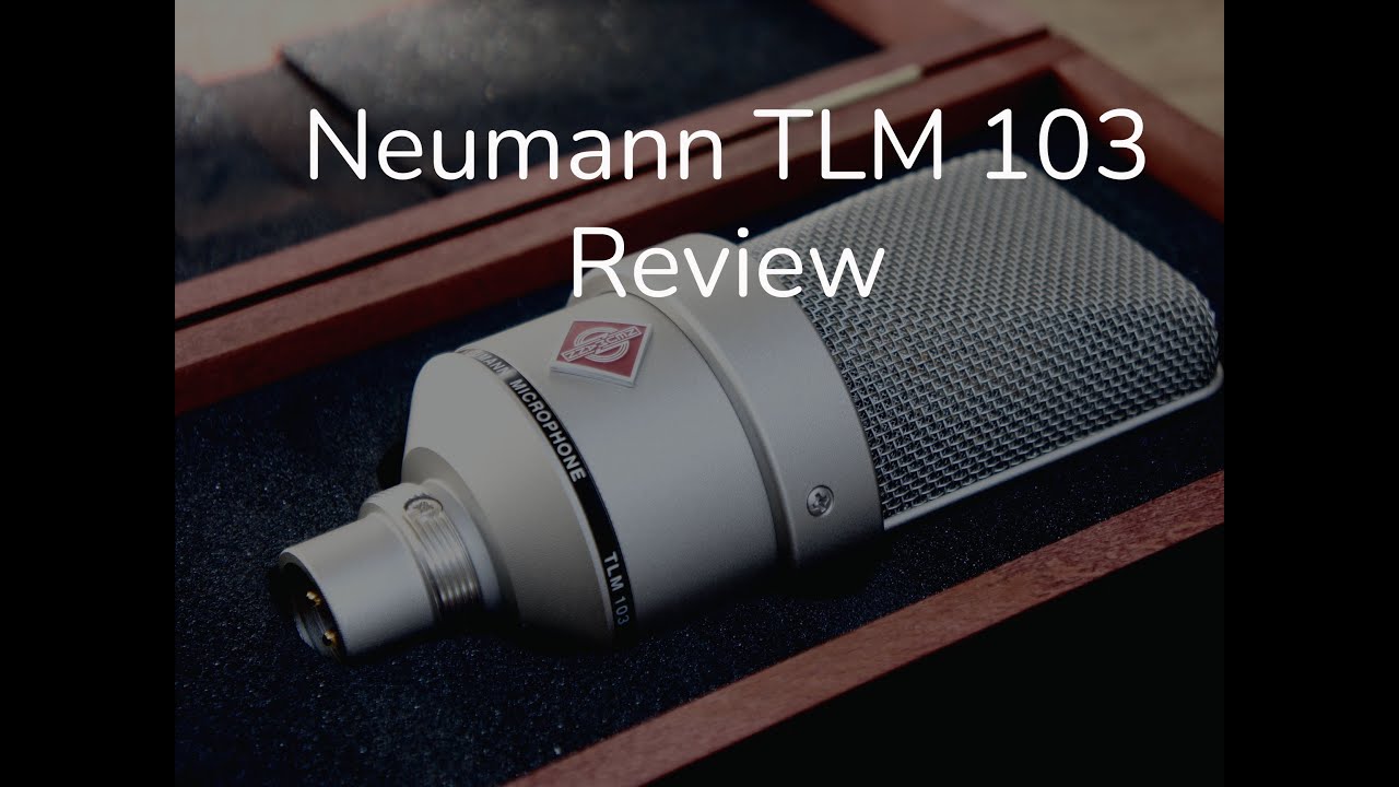 Neumann TLM 103 Review