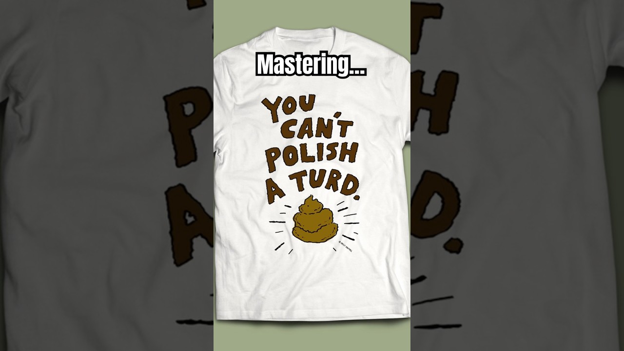 Focus on MIX over MASTERING!