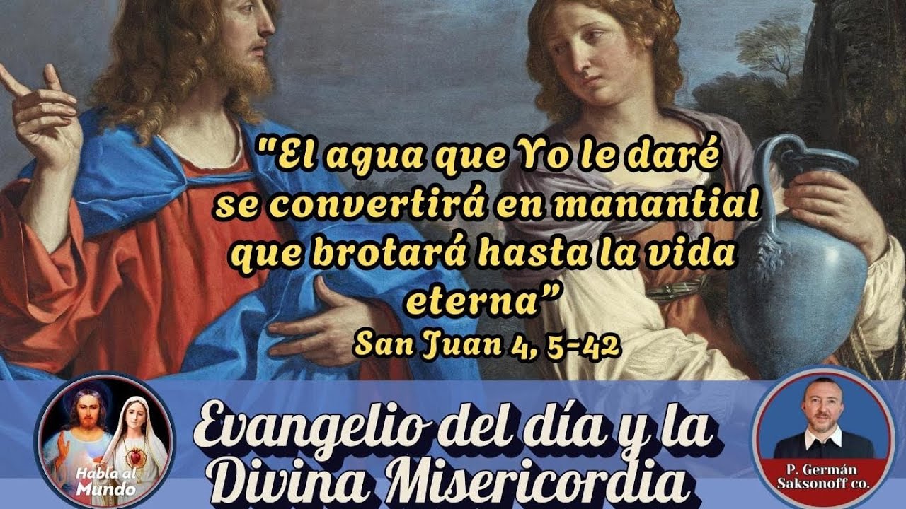 Evangelio del día y la Divina Misericordia 8 de marzo. Reflexión del p. Germán Saksonoff co.