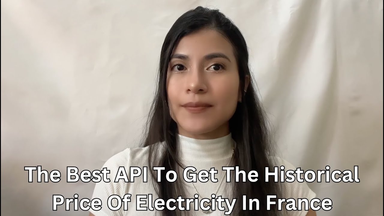 The Best API To Get The Historical Price Of Electricity In France
