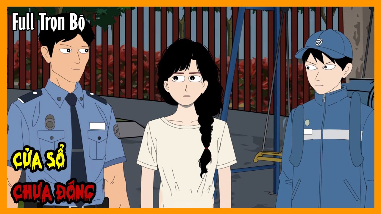 CỬA SỔ CHƯA ĐÓNG Full Trọn Bộ | Hoạt Hình Kinh Dị Quy Tắc | Sang Kinh Diễm