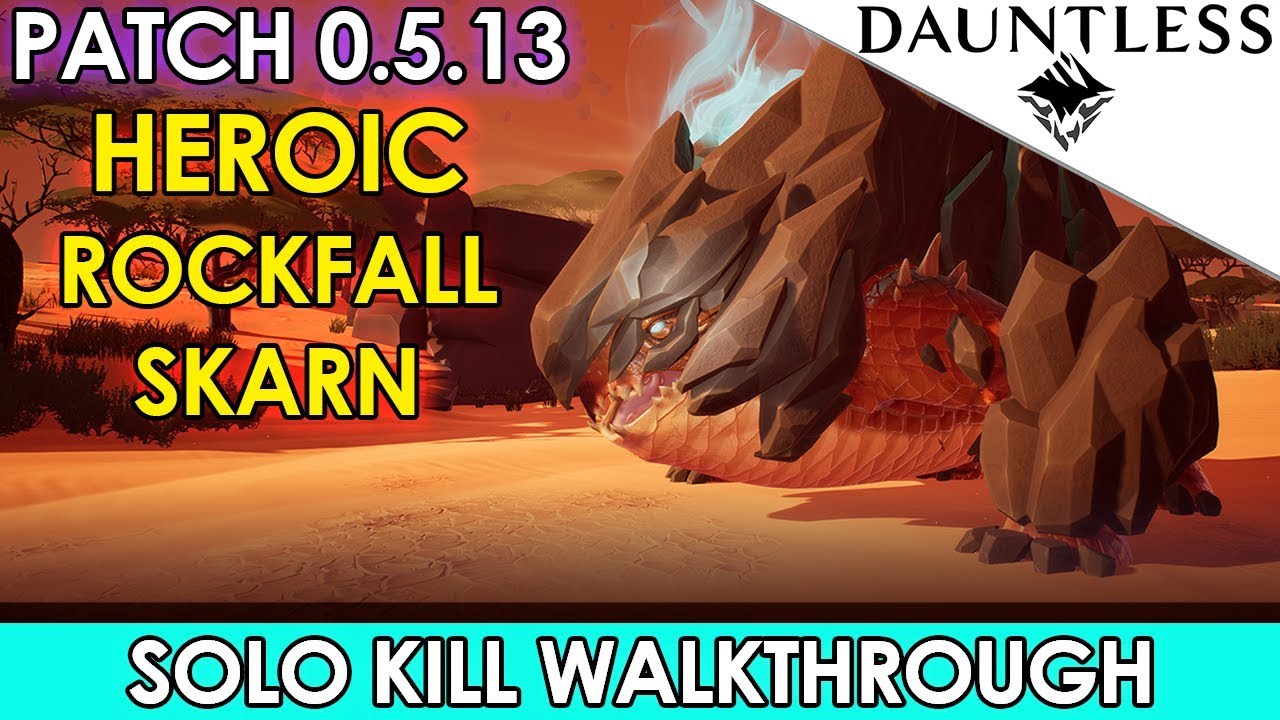 Dauntless - Heroic Rockfall Skarn Solo Kill Guide [Walkthrough Commentary]