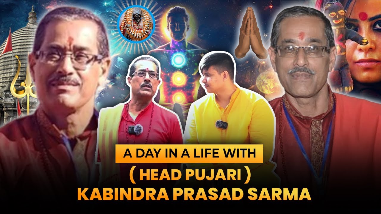 The unknown facts about divine Maa Kamakhya Temple ft. Head Pujari- Kabindra Prasad Sarma.