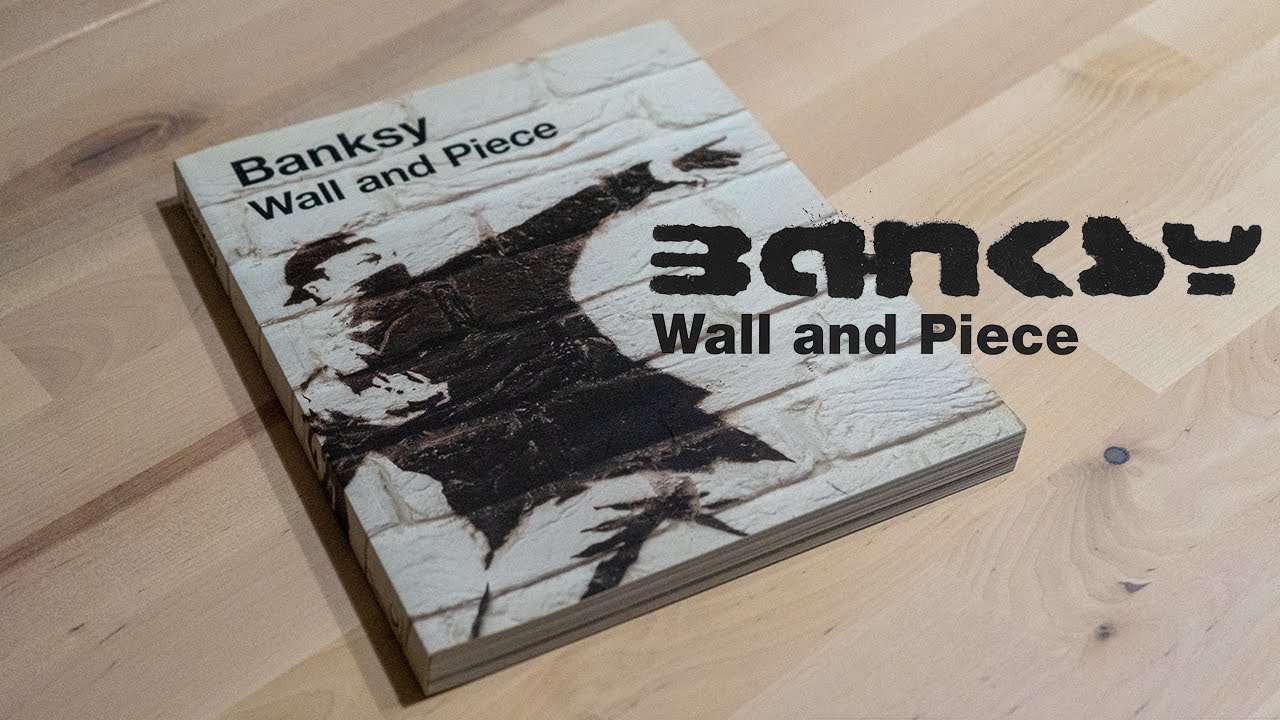 Banksy: Wall and Piece