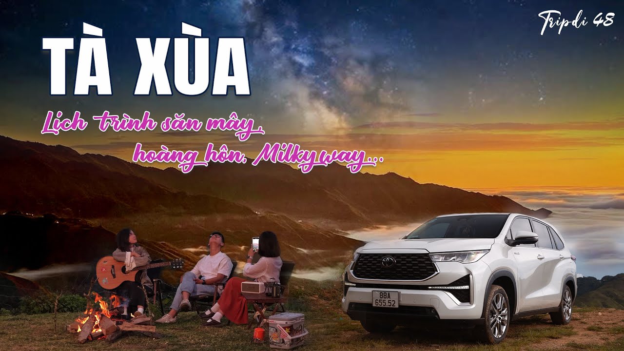 Khám phá TÀ XÙA - SƠN LA | Bí kíp săn mây, hoàng hôn, Milky Way thành công | Tripdi 48