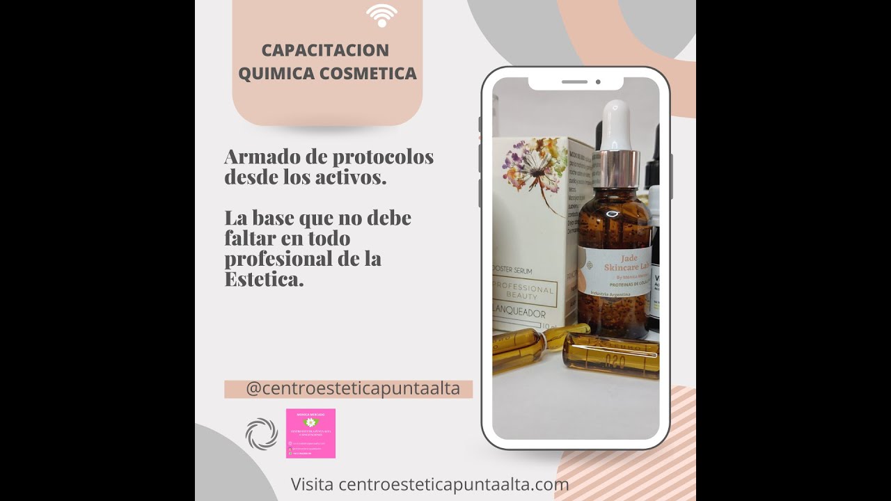 CAPACITACION QUIMICA COSMETICA. PROTOCOLOS DESDE LOS ACTIVOS.