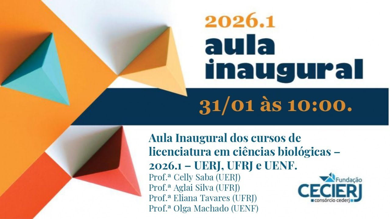 Aula Inaugural dos cursos de licenciatura em ciências biológicas EAD - UERJ - UFRJ - UENF