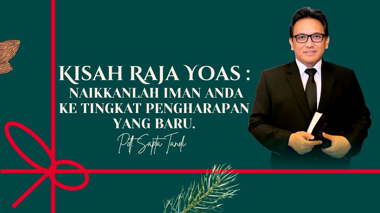 Menara Doa Online : Kamis 4 Desember 2025 (Raja Yoas : Naikkanlah Iman Anda ke Tingkat Pengharapan)