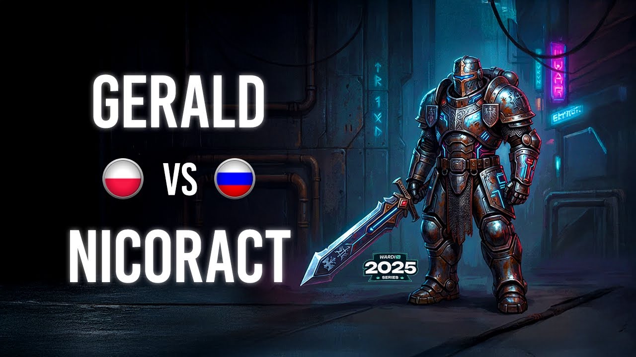 Geralt VS Nicoract WardiTV 2025 Championship GS