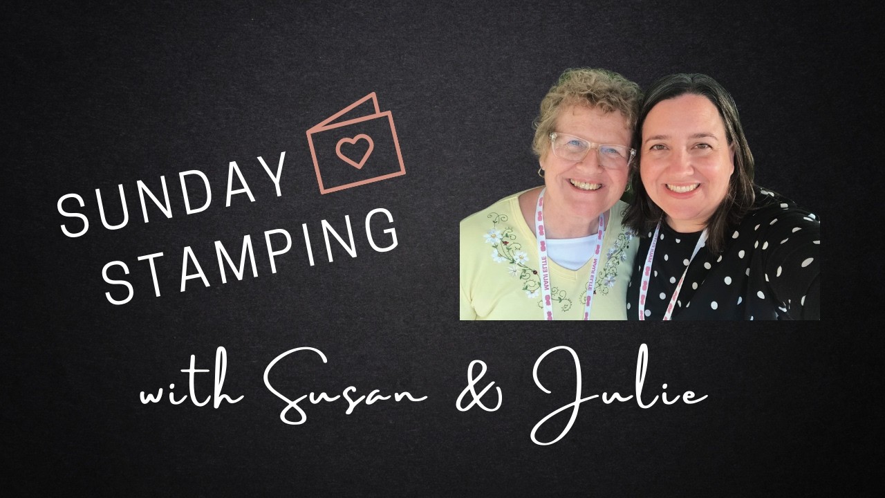 Sunday Stamping With Susan & Julie 244 - Sunshine & Tulips Bundle