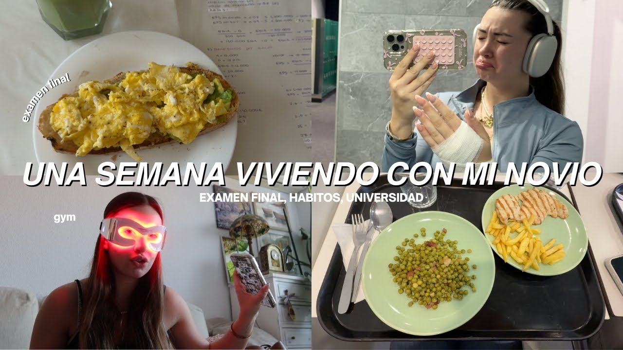 UNA SEMANA VIVIENDO CON MI NOVIO *EXAMEN FINAL* | hábitos, organización, recetas, gym...