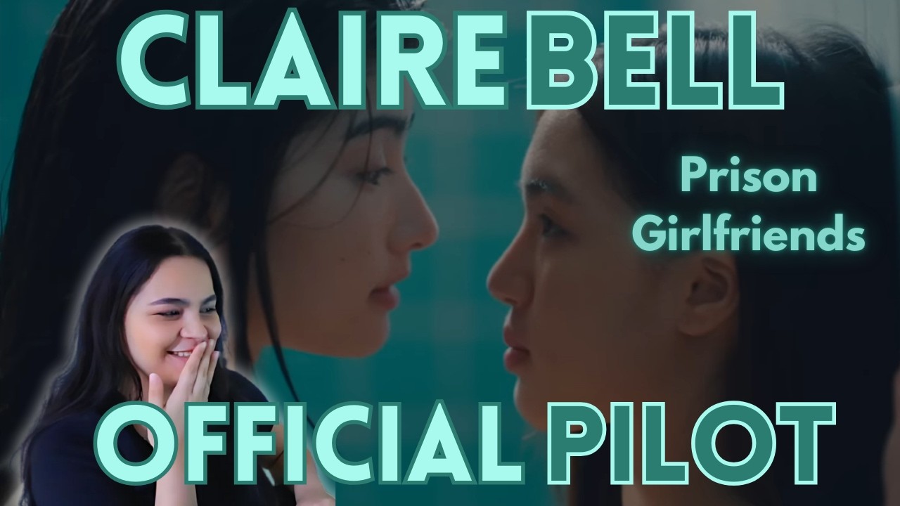 CLAIREBELL (แคลร์เบล) THE SERIES | OFFICIAL PILOT REACTION
