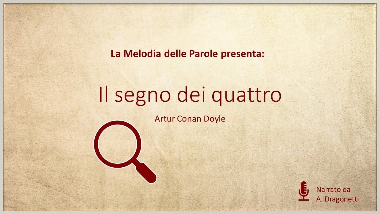 Il segno dei quattro, A. C. Doyle - AUDIOLIBRO