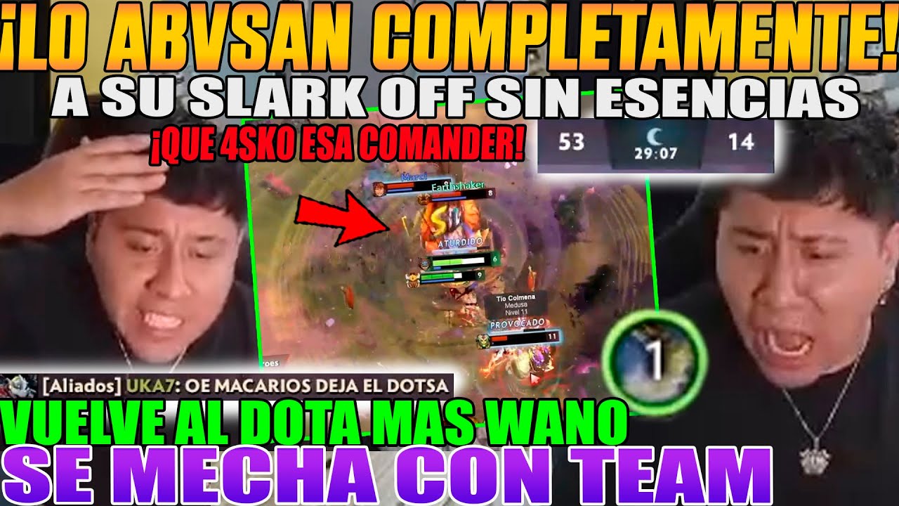 SE MECHA CON SU TEAM!! MACARIUS VUELVE AL DOTA MAS WANO, ABVS4N DE SU SLARK OFF SIN ESENCIAS DOTA 2