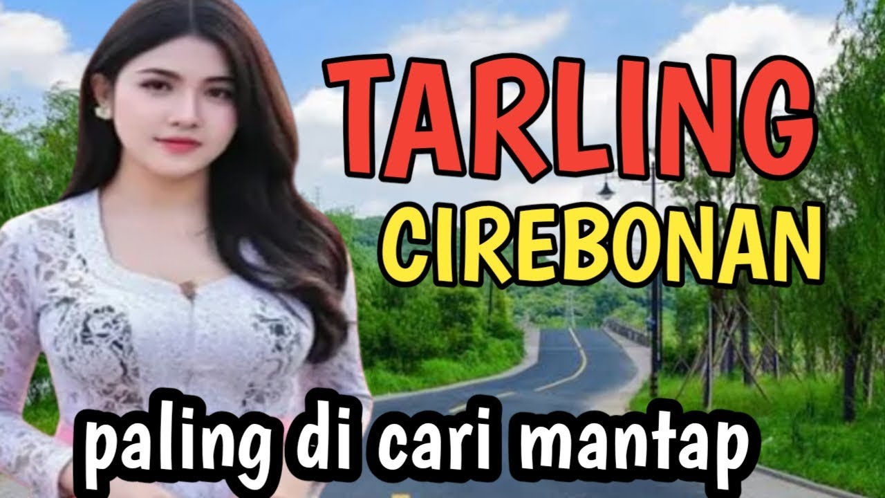 TARLING CIREBONAN || PALING DICARI MANTAP POKOK''E @CitraputriAyudia 