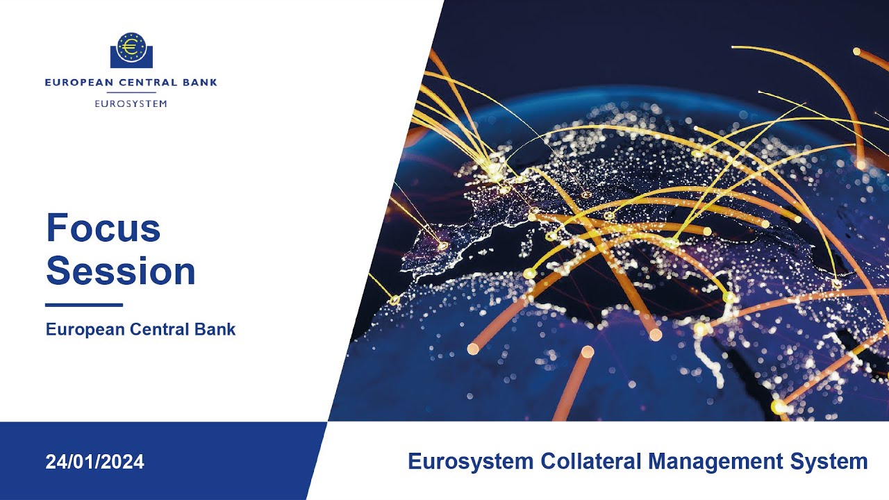 Focus Session (virtual) &ndash; Eurosystem Collateral Management System