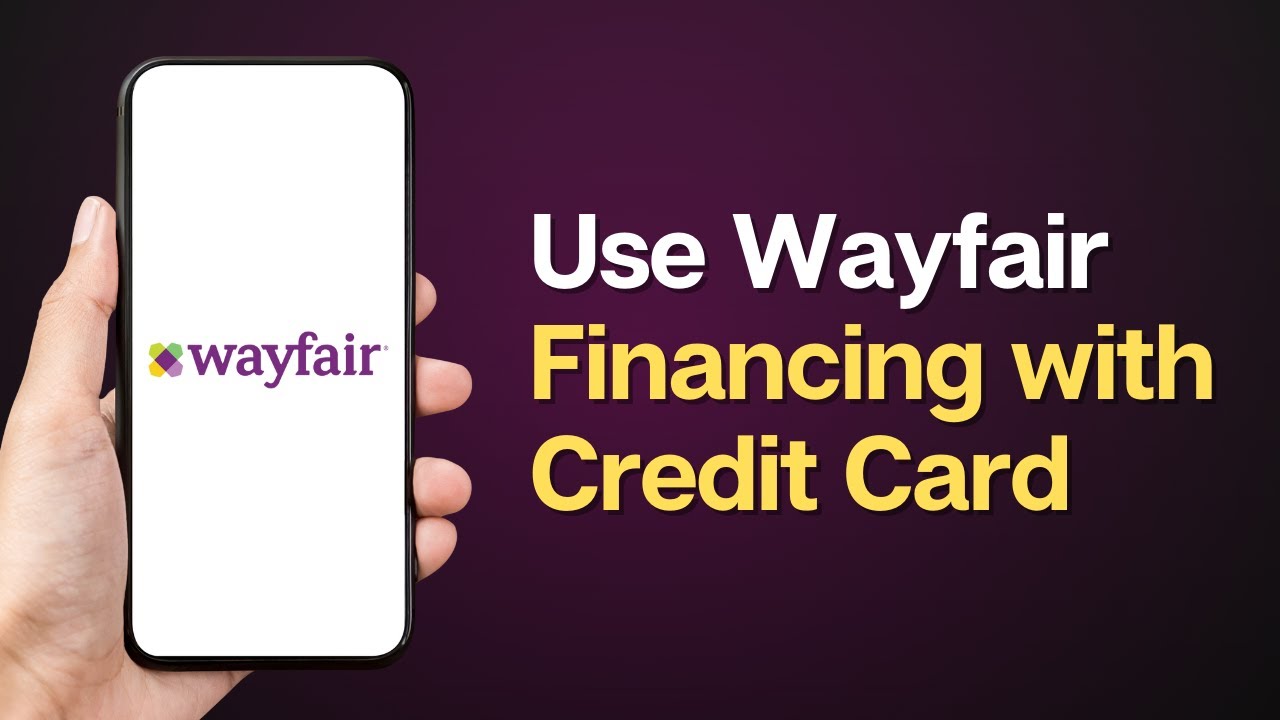 How to use Wayfair Financing with their Credit Card