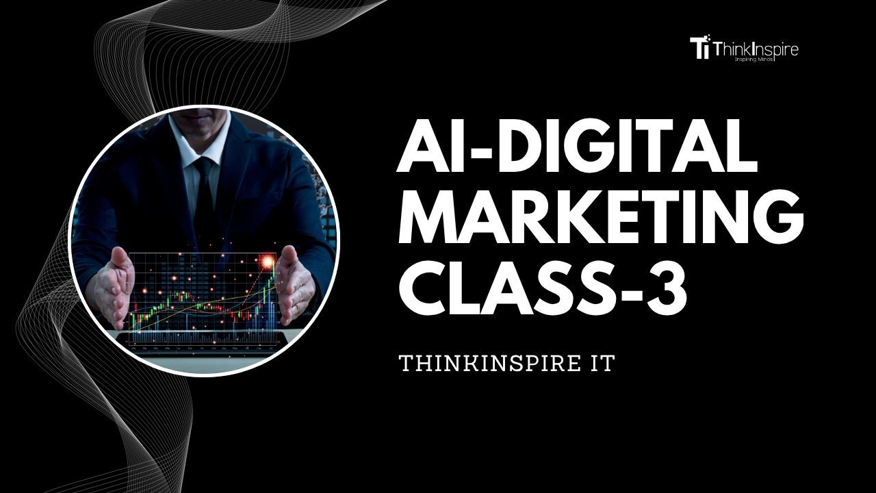 How AI is Revolutionizing Digital Marketing | AI Tools & Strategies Explained | Class-3