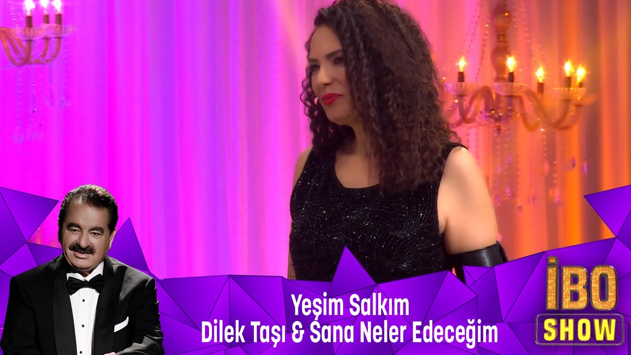 Yeşim Salkım -DİLEK TAŞI & SANA NELER EDECEĞİM
