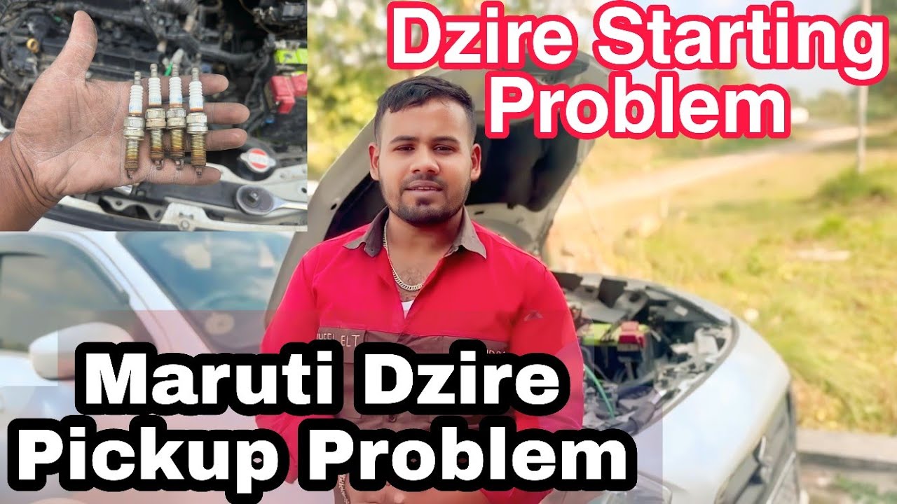 Maruti Dzire Pickup Problem Maruti Dzire Starting Problem Solving 
