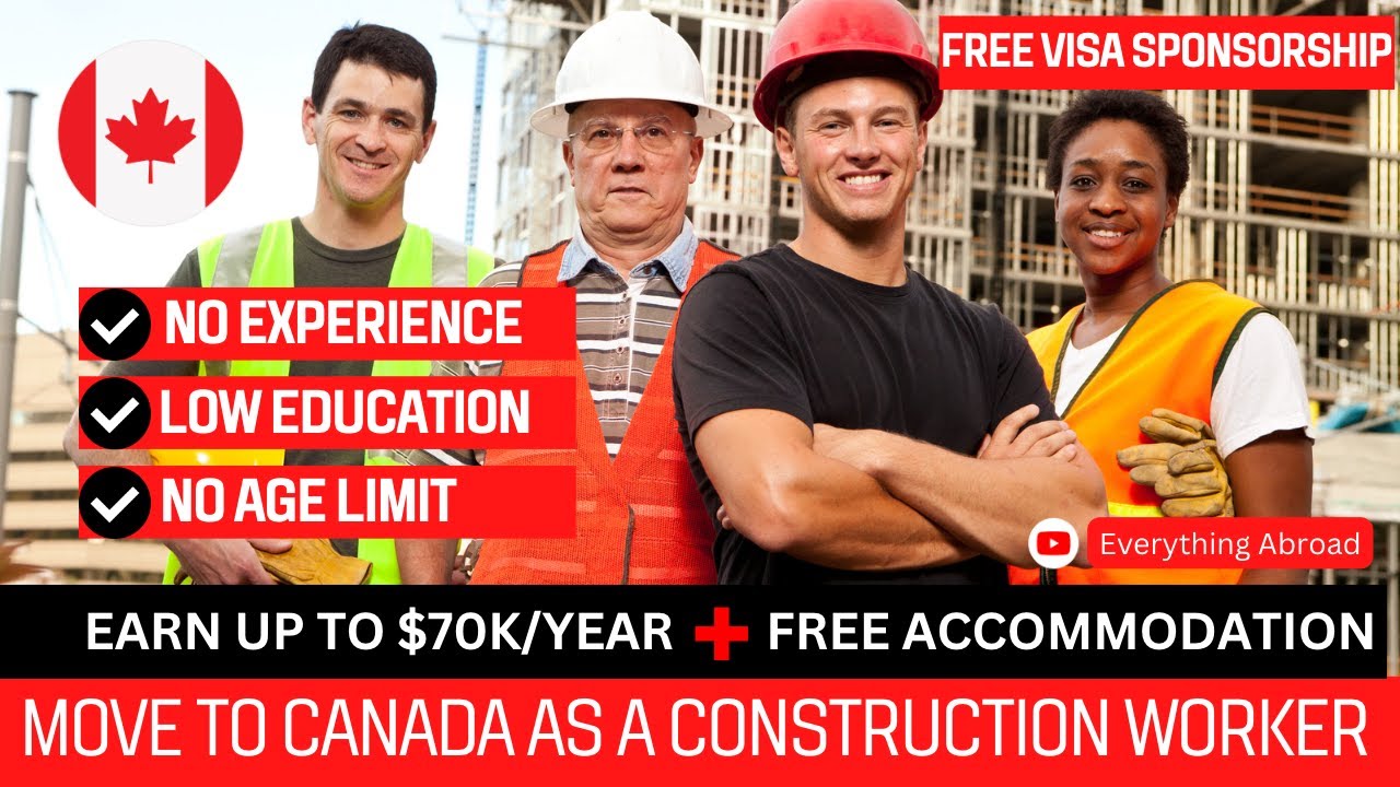 Construction Jobs In Canada With Free Visa Sponsorship In 2025 | No Education,No Experience Required