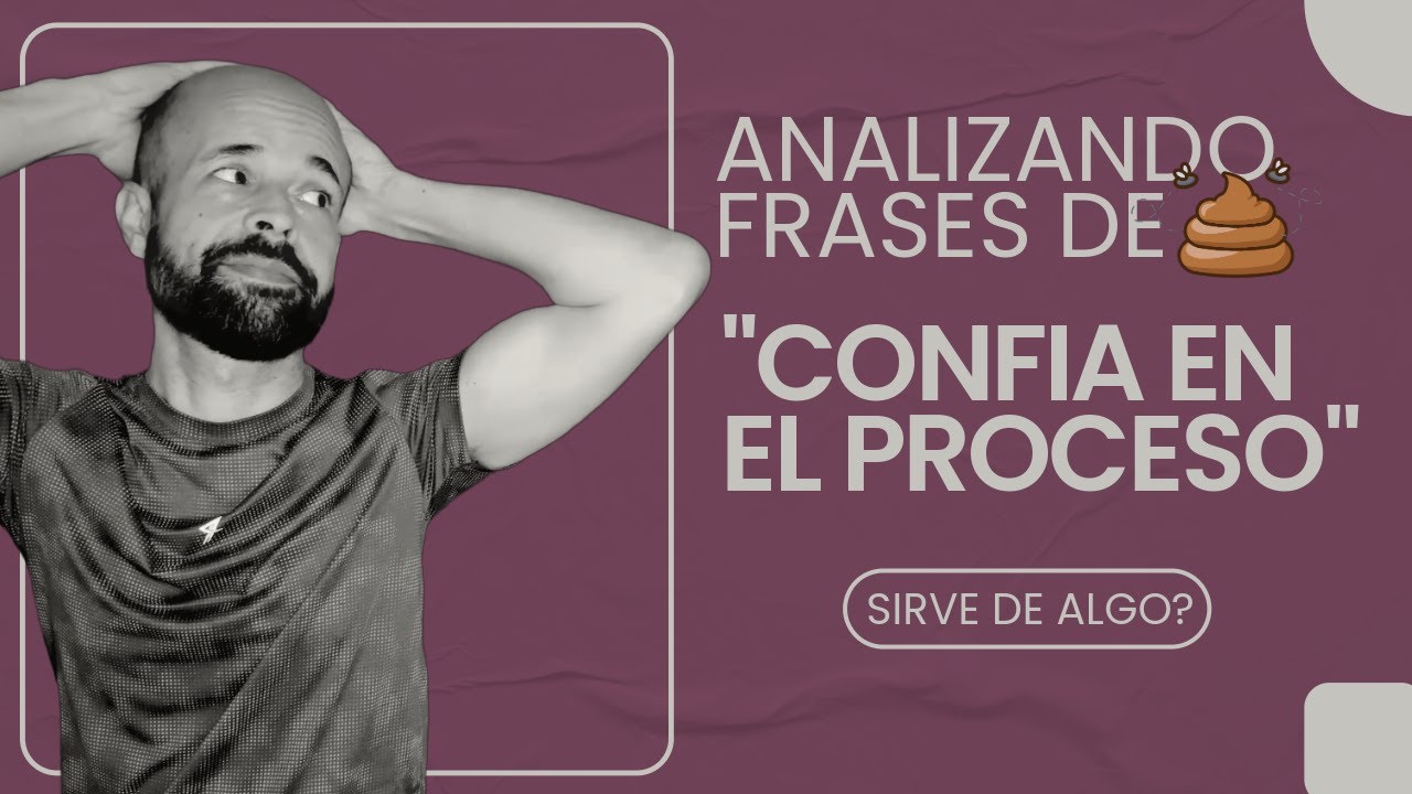 “Confiá en el proceso”: el engaño emocional más común