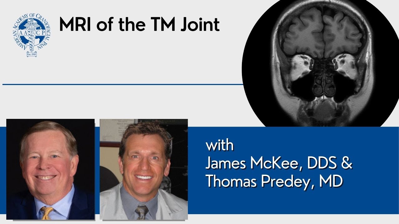 MRI of the TM Joint presented by Dr. James McKee and Dr. Thomas Predey