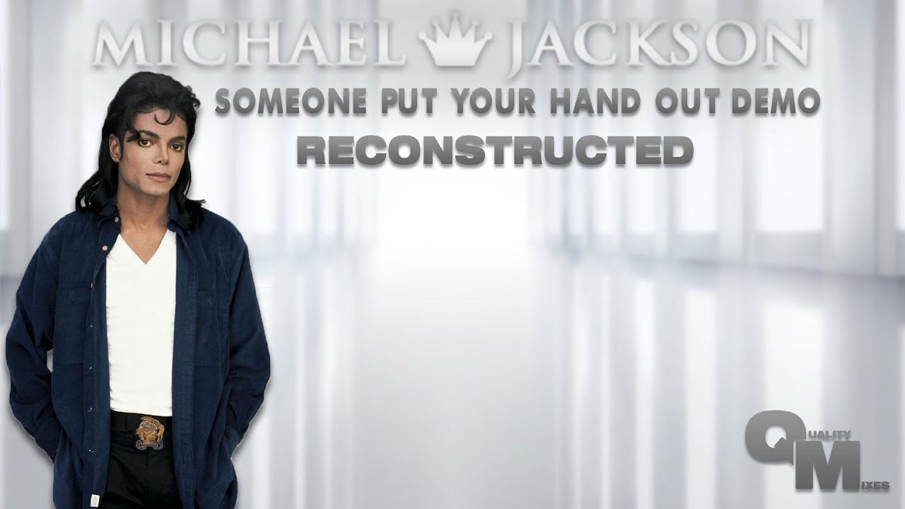 Michael Jackson - Someone Put Your Hand Out Demo (Reconstructed)