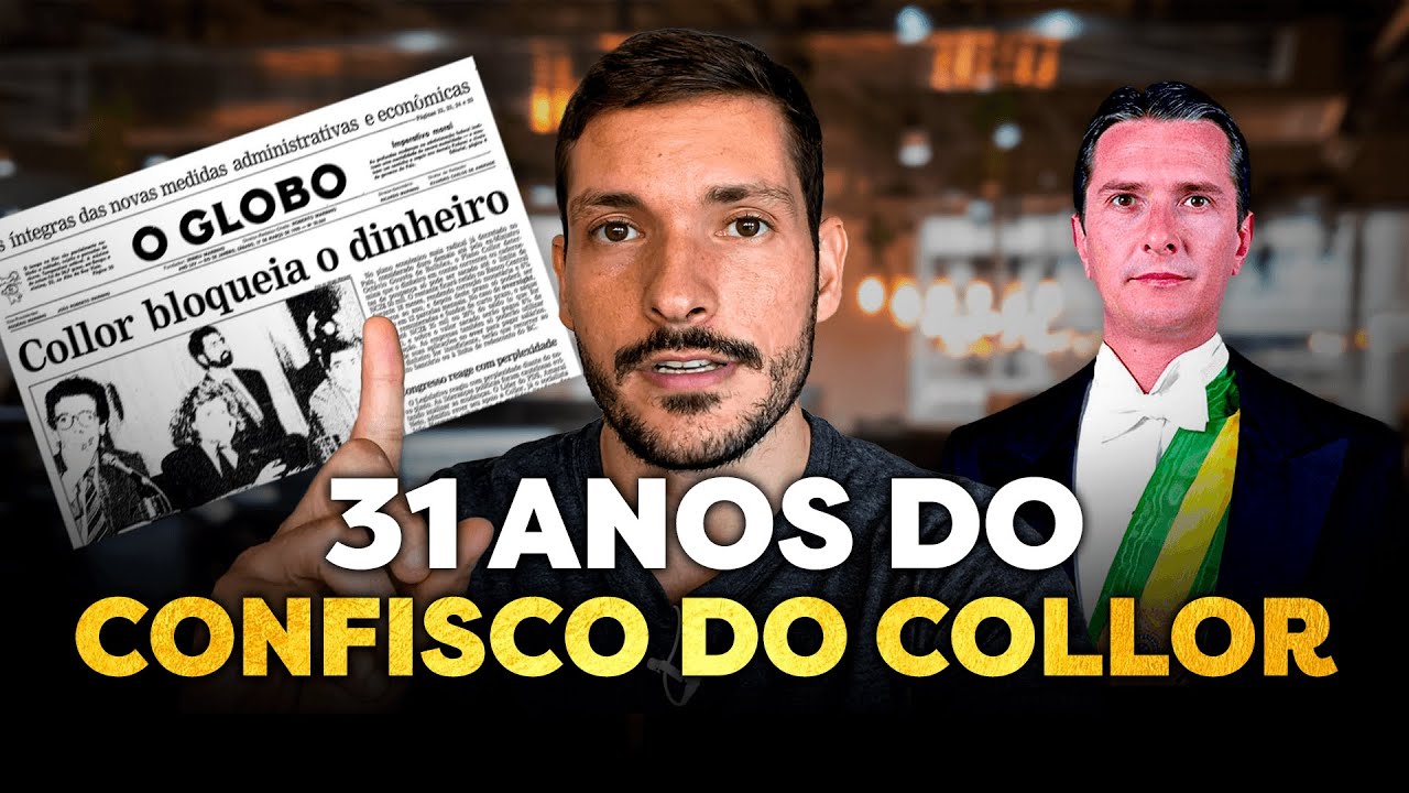 31 ANOS DO CONFISCO DO COLLOR | Isso pode acontecer novamente? Os antecedentes e as consequências.