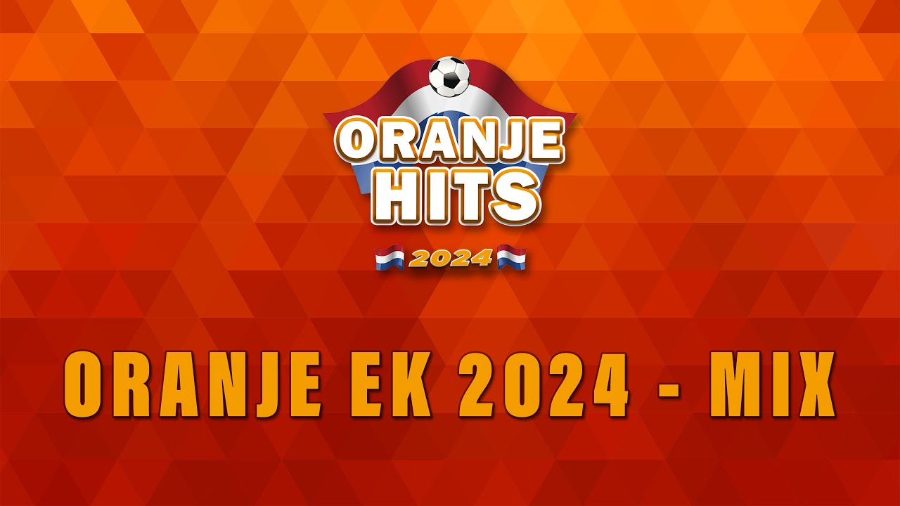 ORANJE EK 2024 - Mix