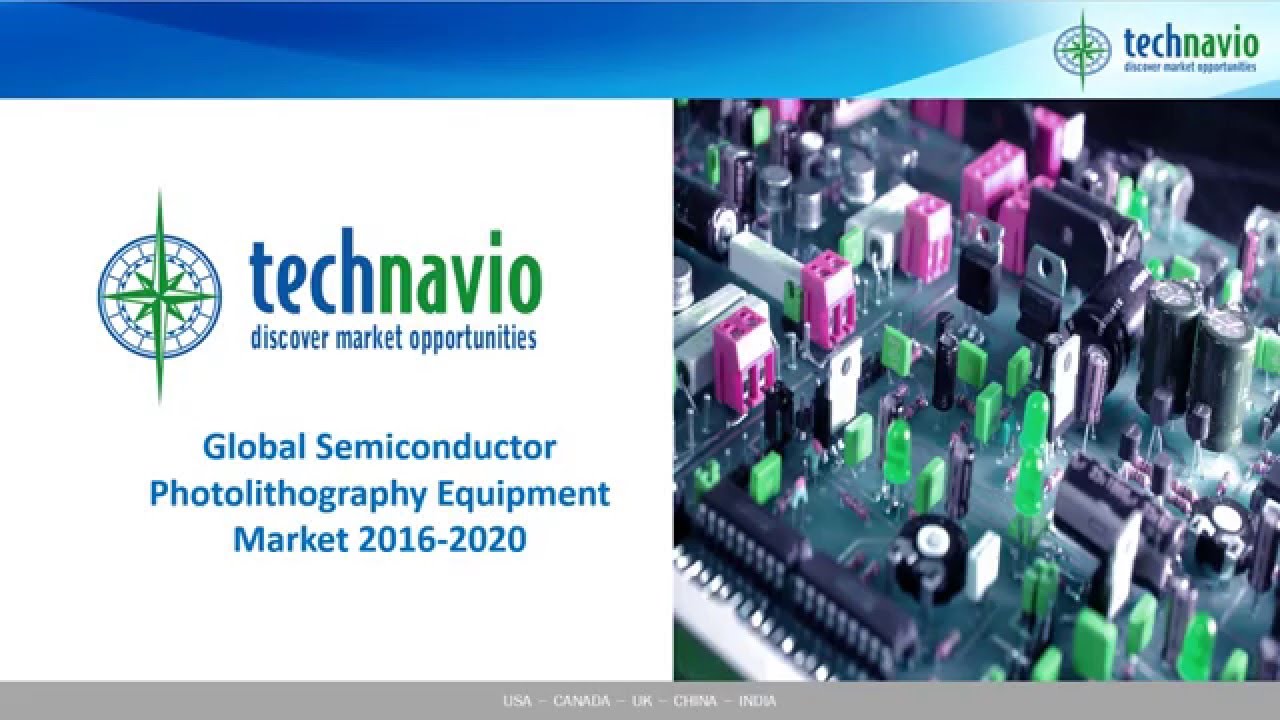 Global Semiconductor Photolithography Equipment Market 2016-2020