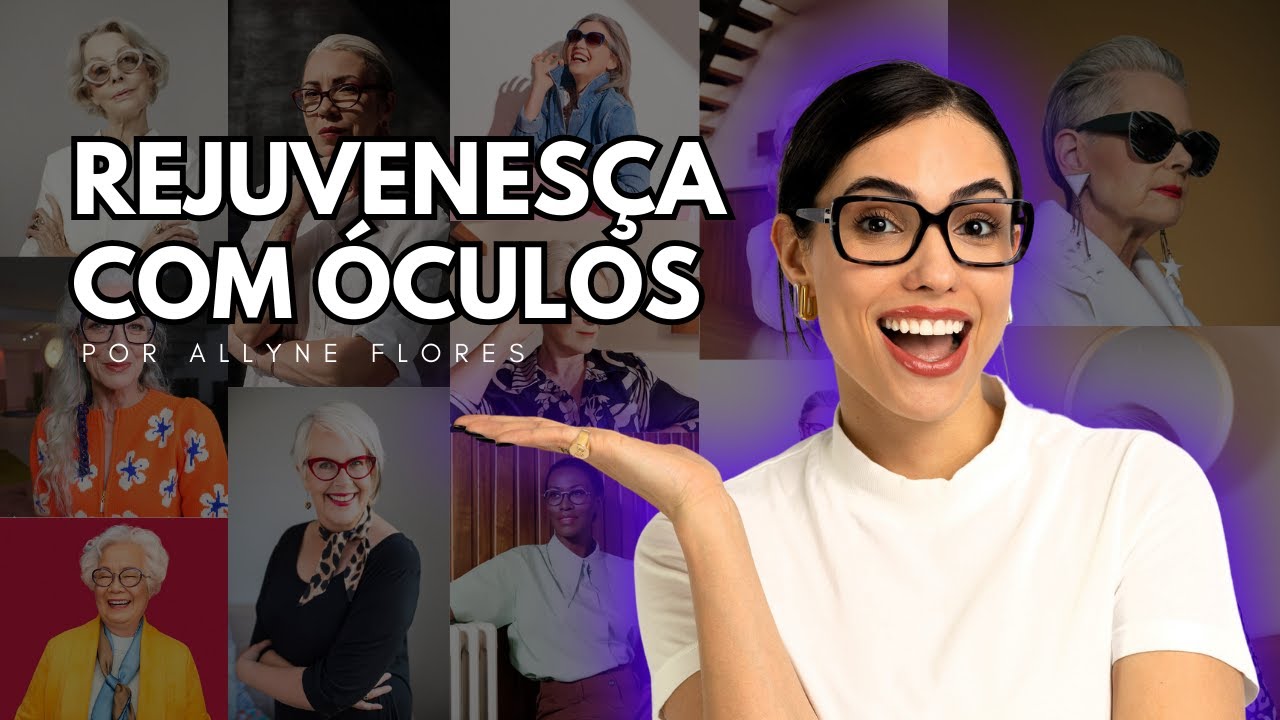 O GUIA COMPLETO: COMO USAR ÓCULOS PARA PARECER MAIS JOVEM! DESCUBRA COMO REJUVENESCER A SUA IMAGEM