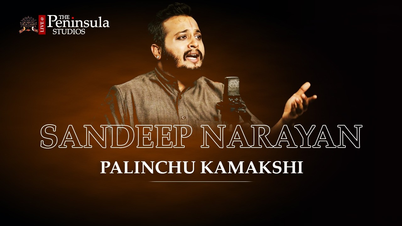 Palinchu Kamakshi | Sandeep Narayan | Vocal | Carnatic Music | Maestros In Studio