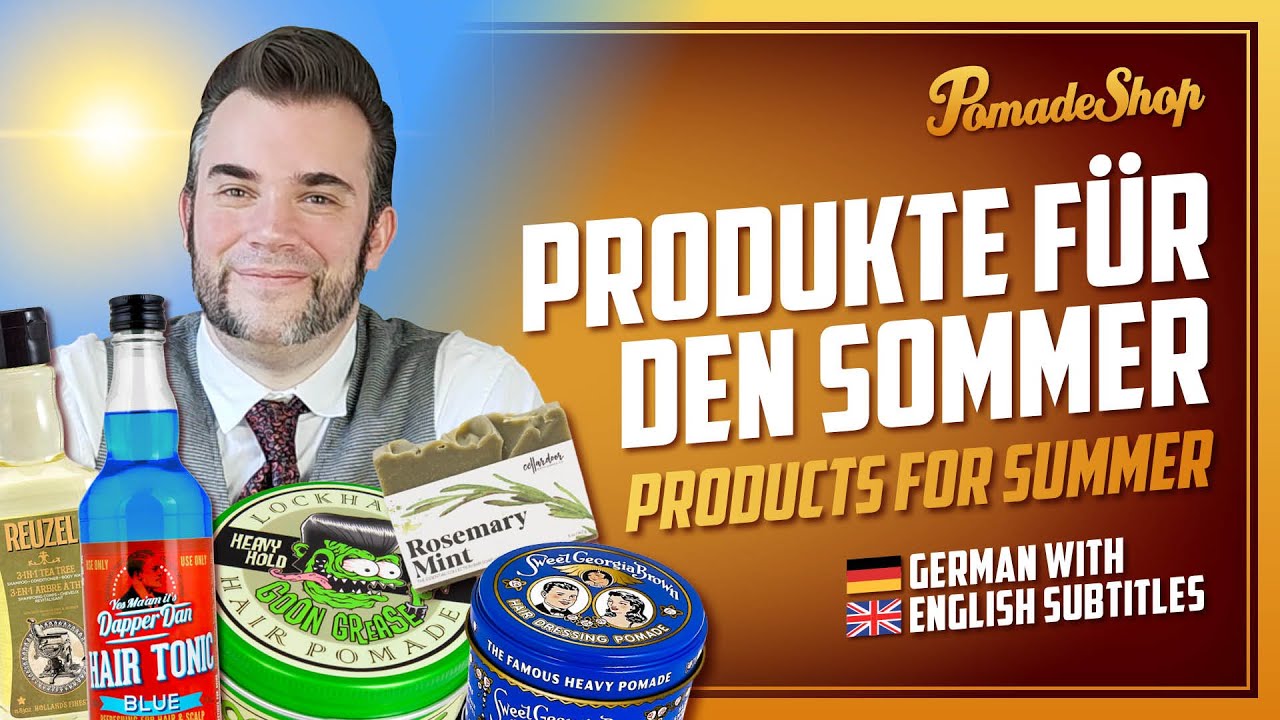 Produkte für den Sommer: Alex' Empfehlungen | German + English subtitles | PomadeShop